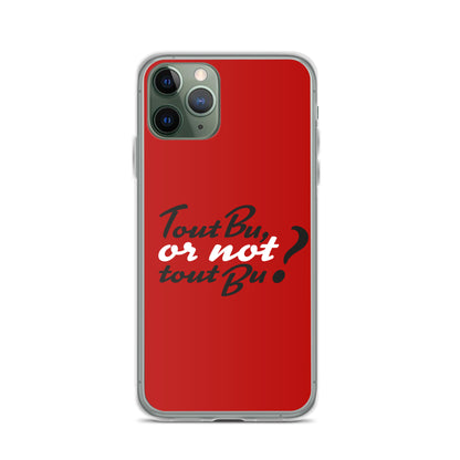 Tout bu or not tout bu - Coque pour iPhone®