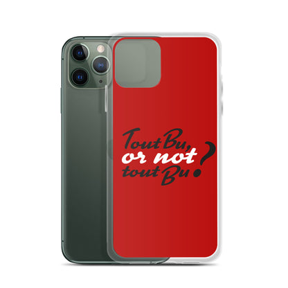 Tout bu or not tout bu - Coque pour iPhone®