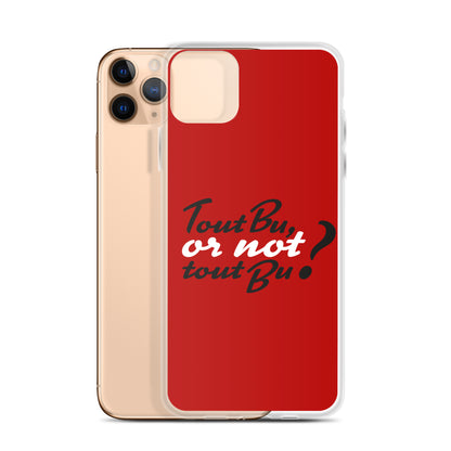 Tout bu or not tout bu - Coque pour iPhone®