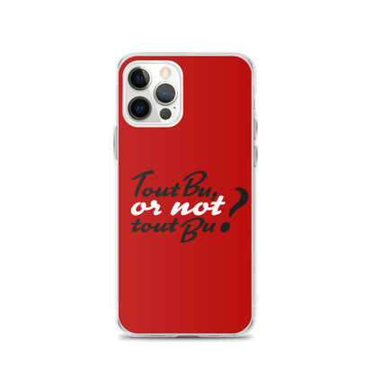 Tout bu or not tout bu - Coque pour iPhone®