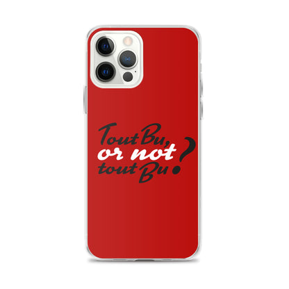 Tout bu or not tout bu - Coque pour iPhone®