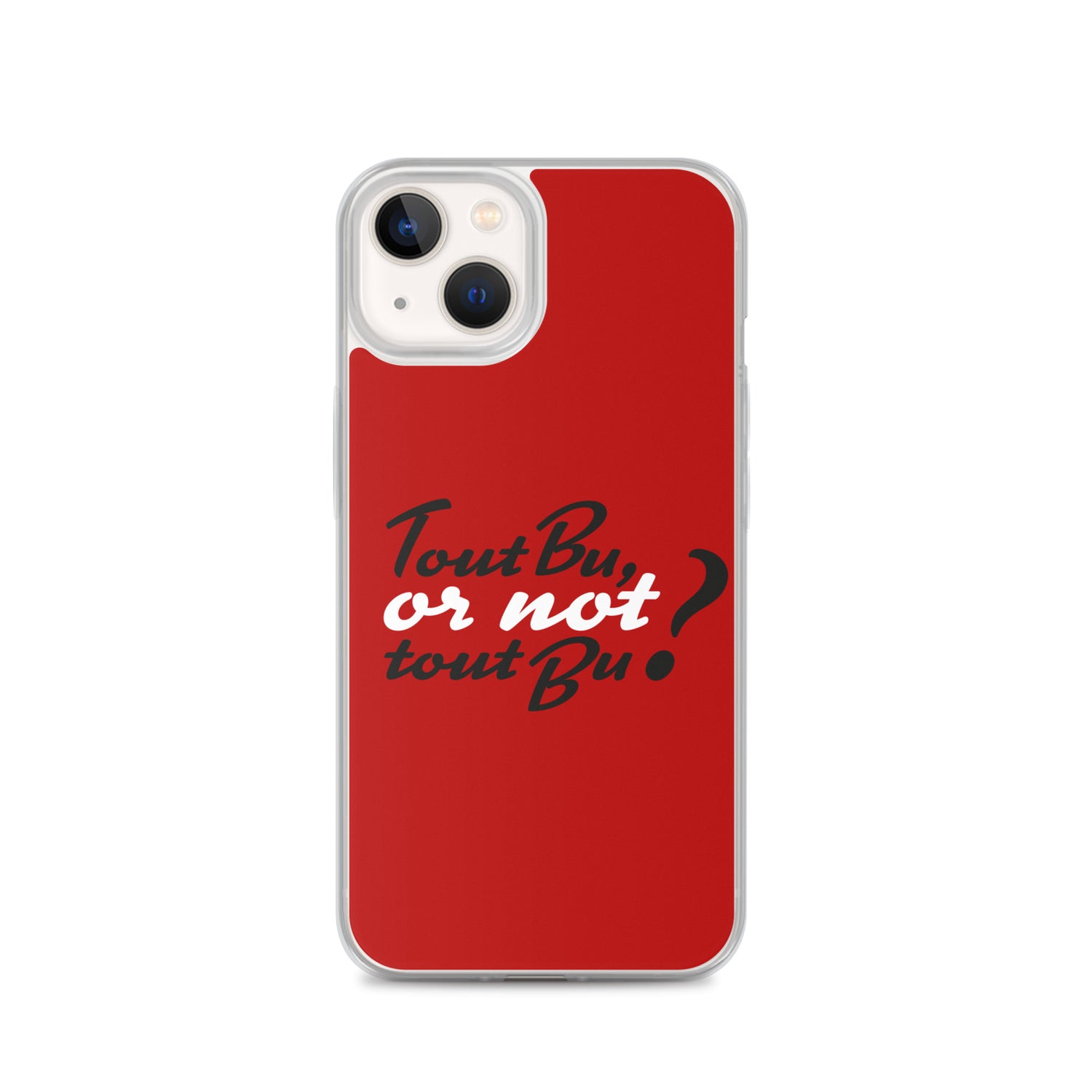 Tout bu or not tout bu - Coque pour iPhone®