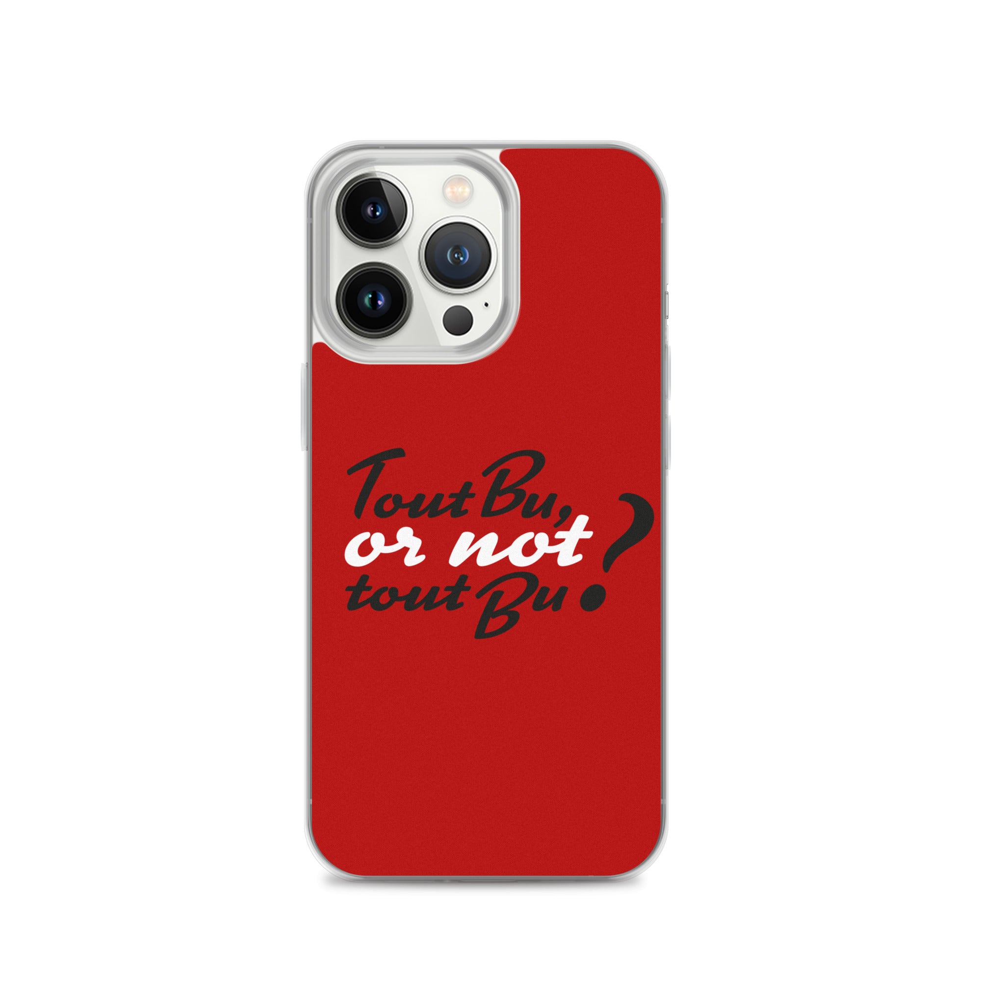 Tout bu or not tout bu - Coque pour iPhone®