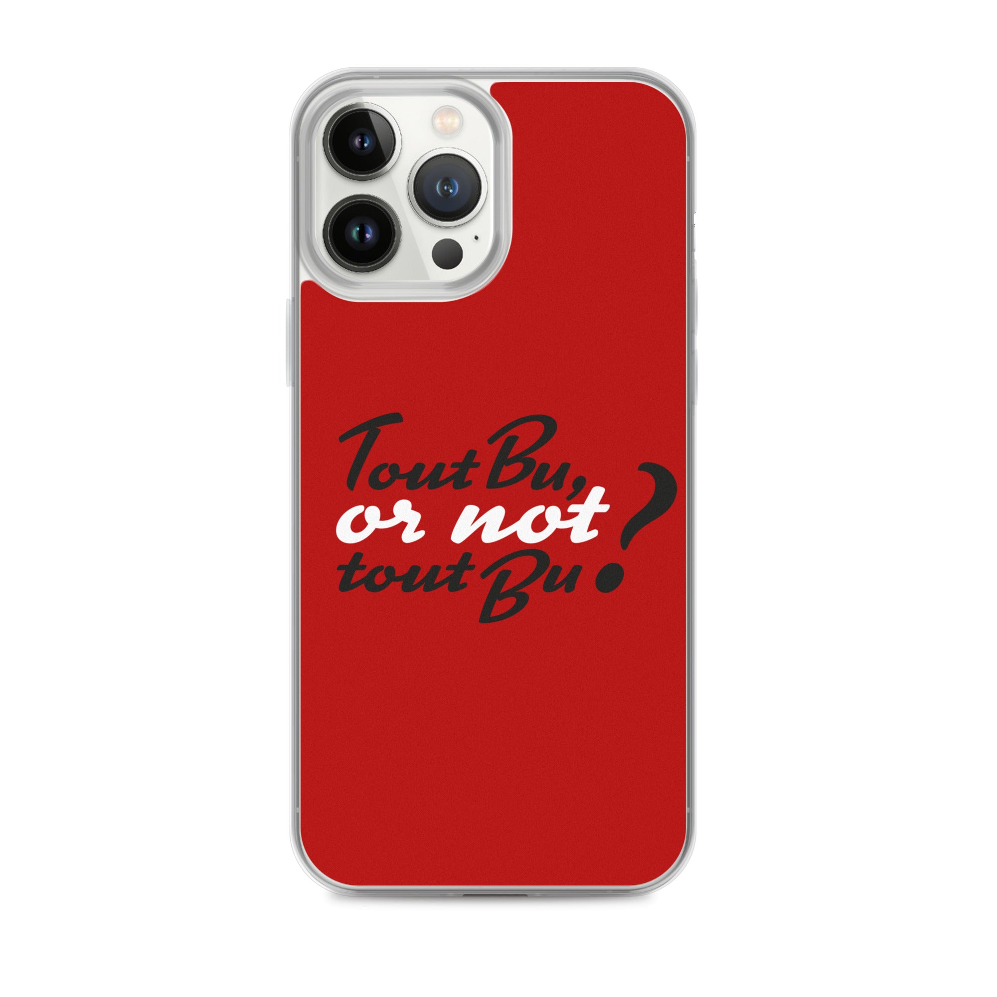 Tout bu or not tout bu - Coque pour iPhone®