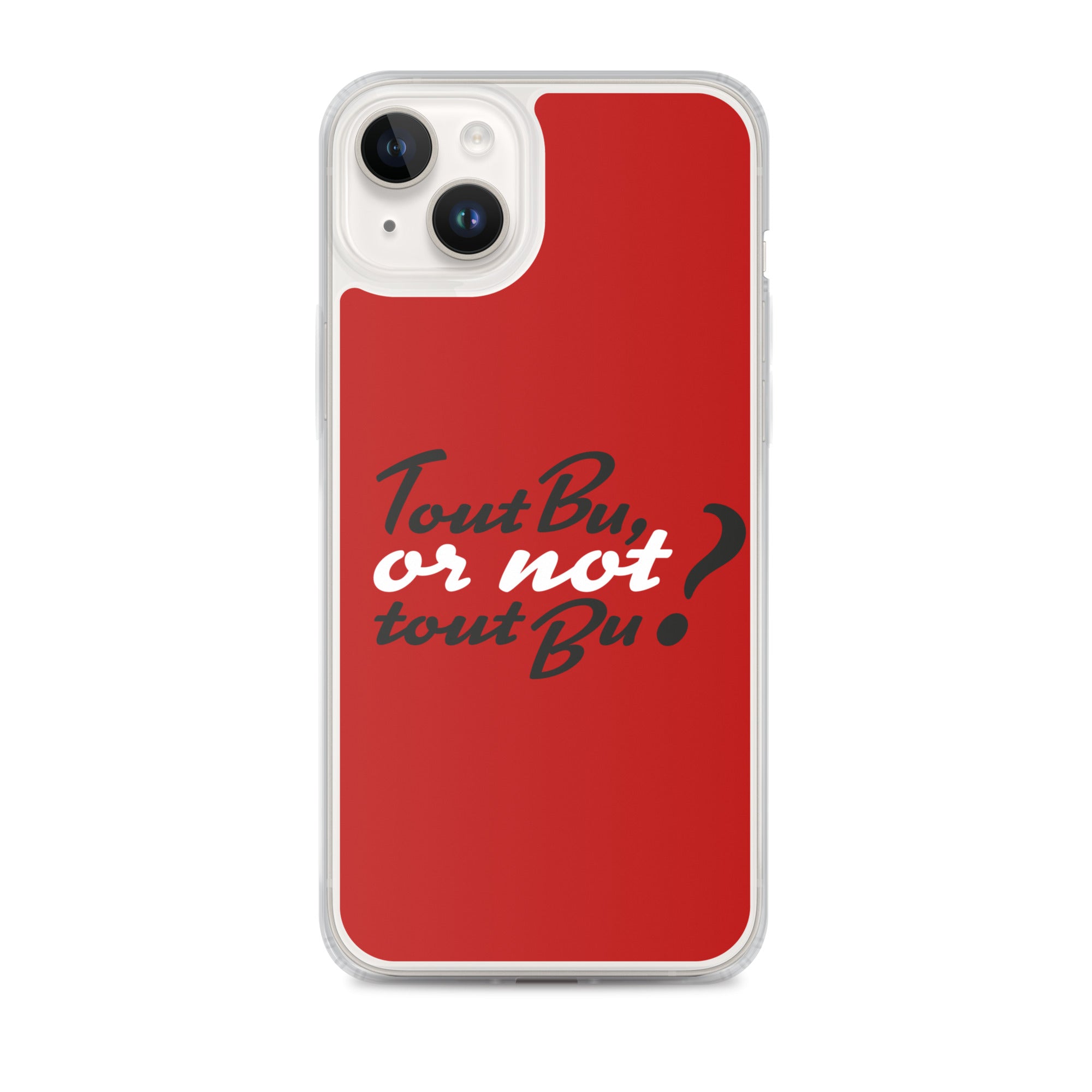 Tout bu or not tout bu - Coque pour iPhone®