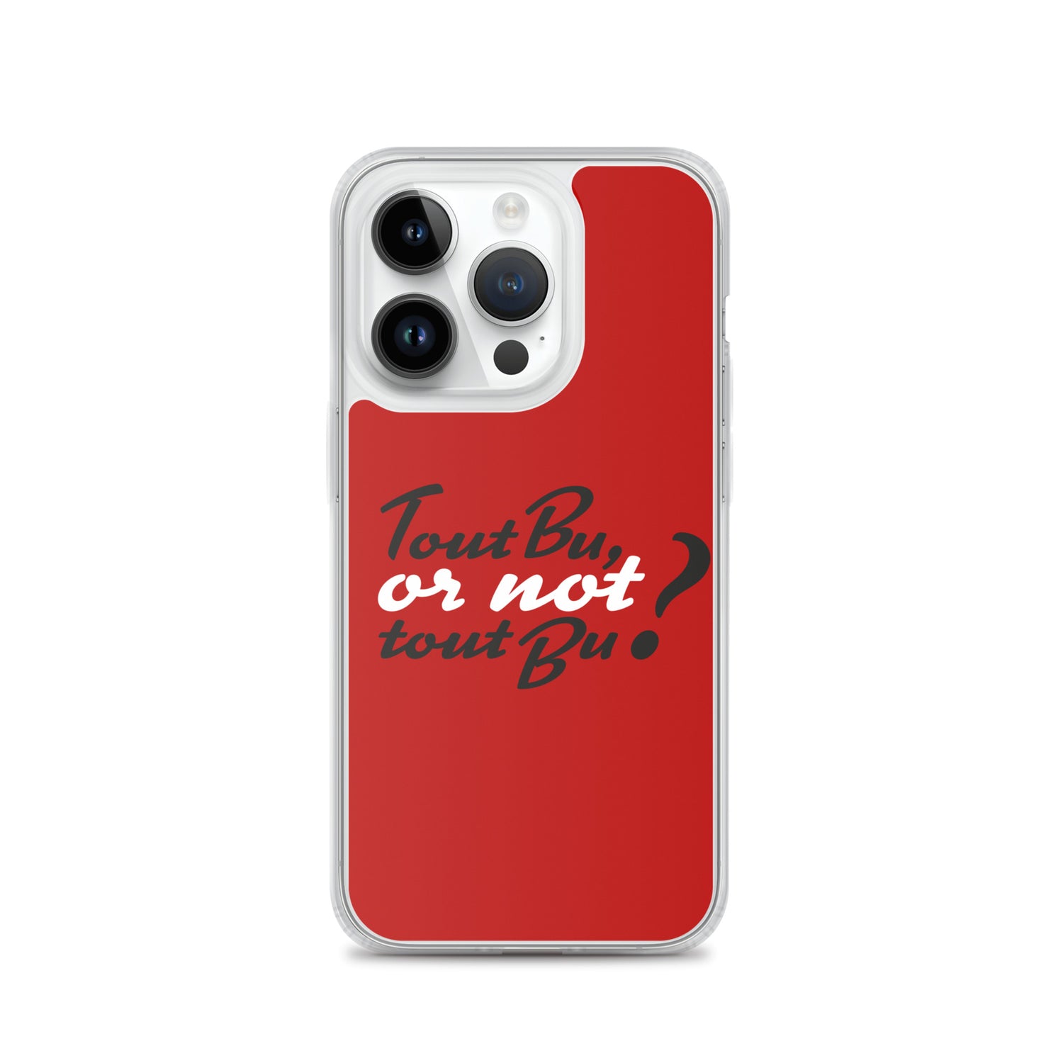 Tout bu or not tout bu - Coque pour iPhone®