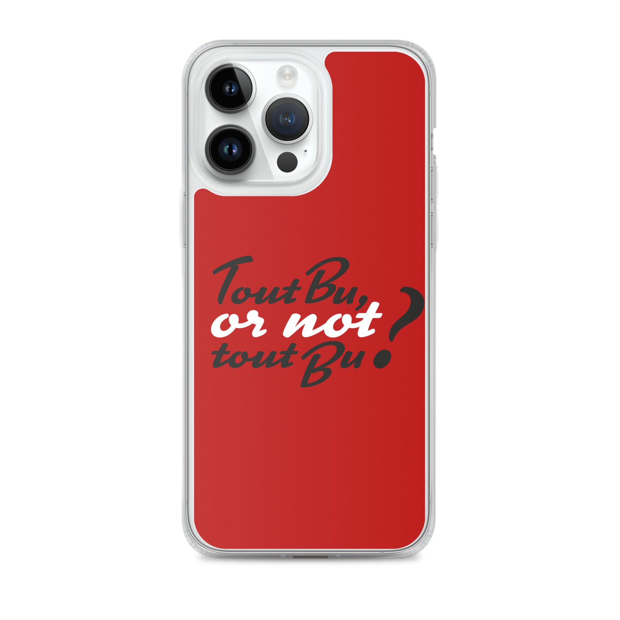 Tout bu or not tout bu - Coque pour iPhone®