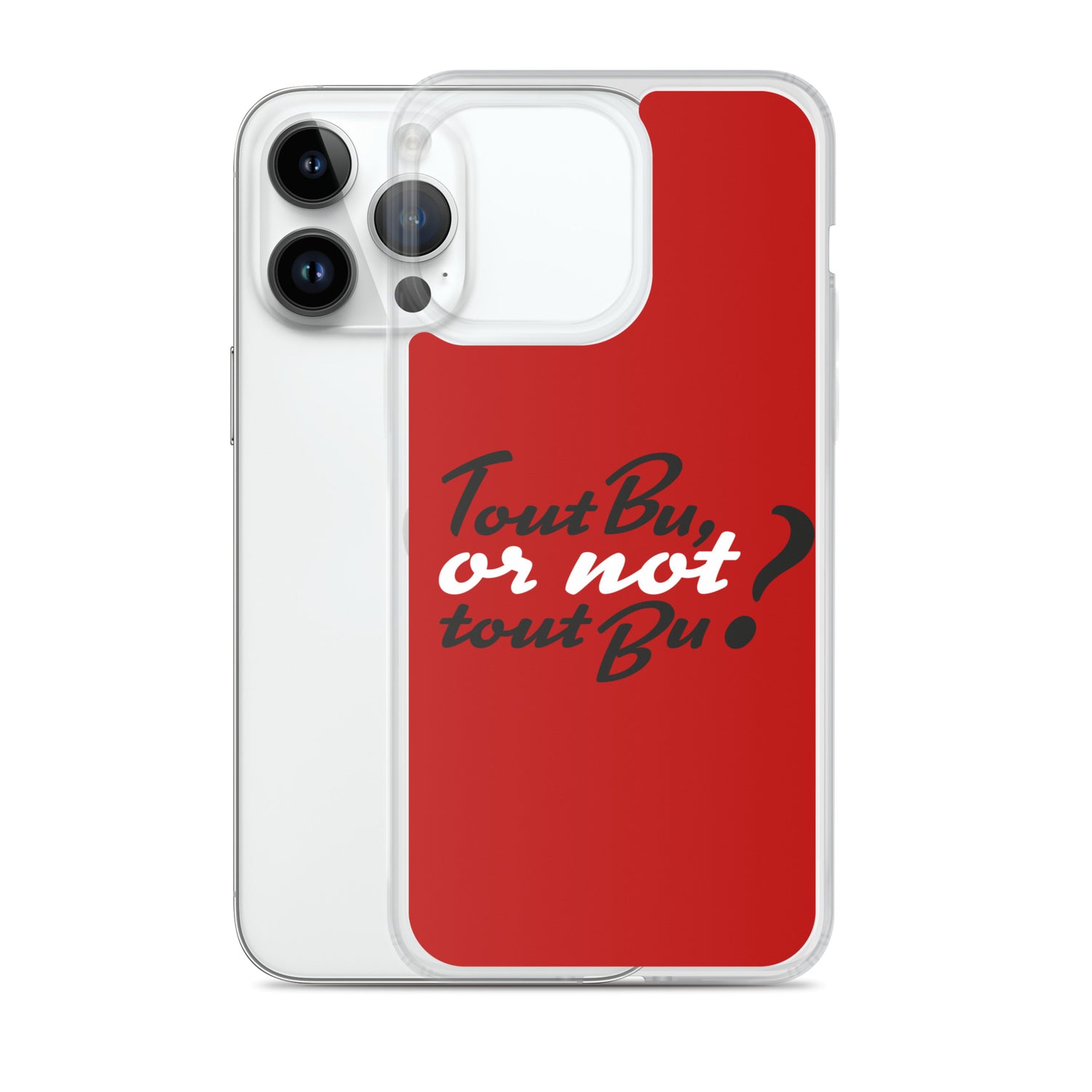 Tout bu or not tout bu - Coque pour iPhone®