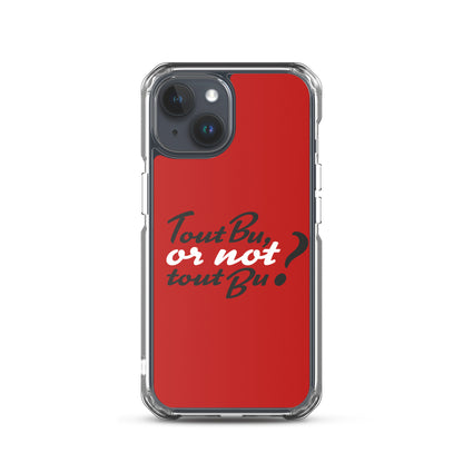 Tout bu or not tout bu - Coque pour iPhone®