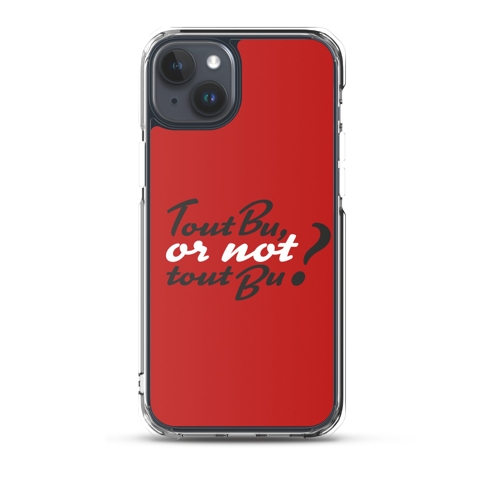 Tout bu or not tout bu - Coque pour iPhone®