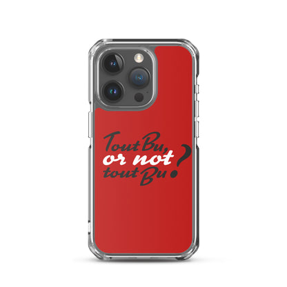 Tout bu or not tout bu - Coque pour iPhone®