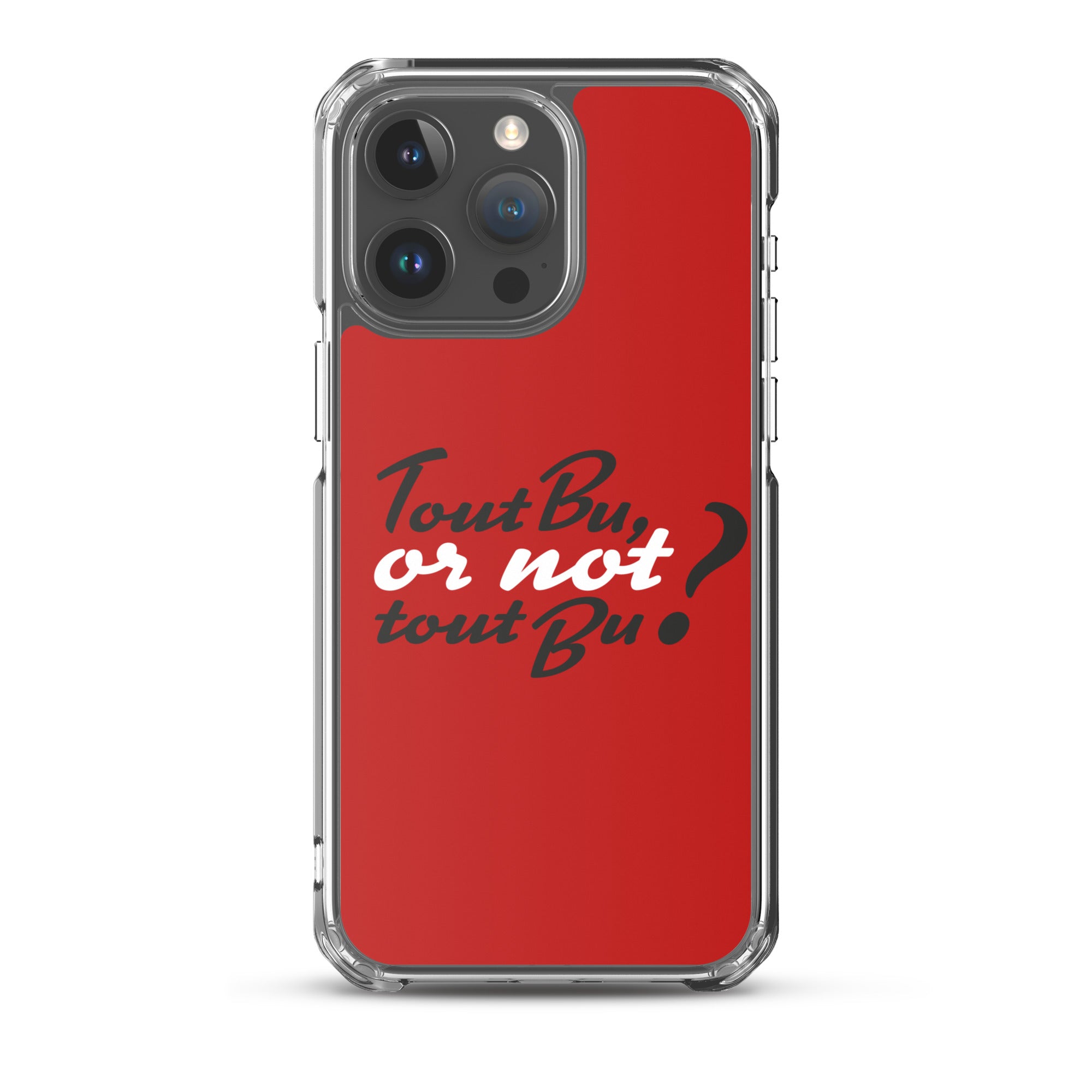 Tout bu or not tout bu - Coque pour iPhone®