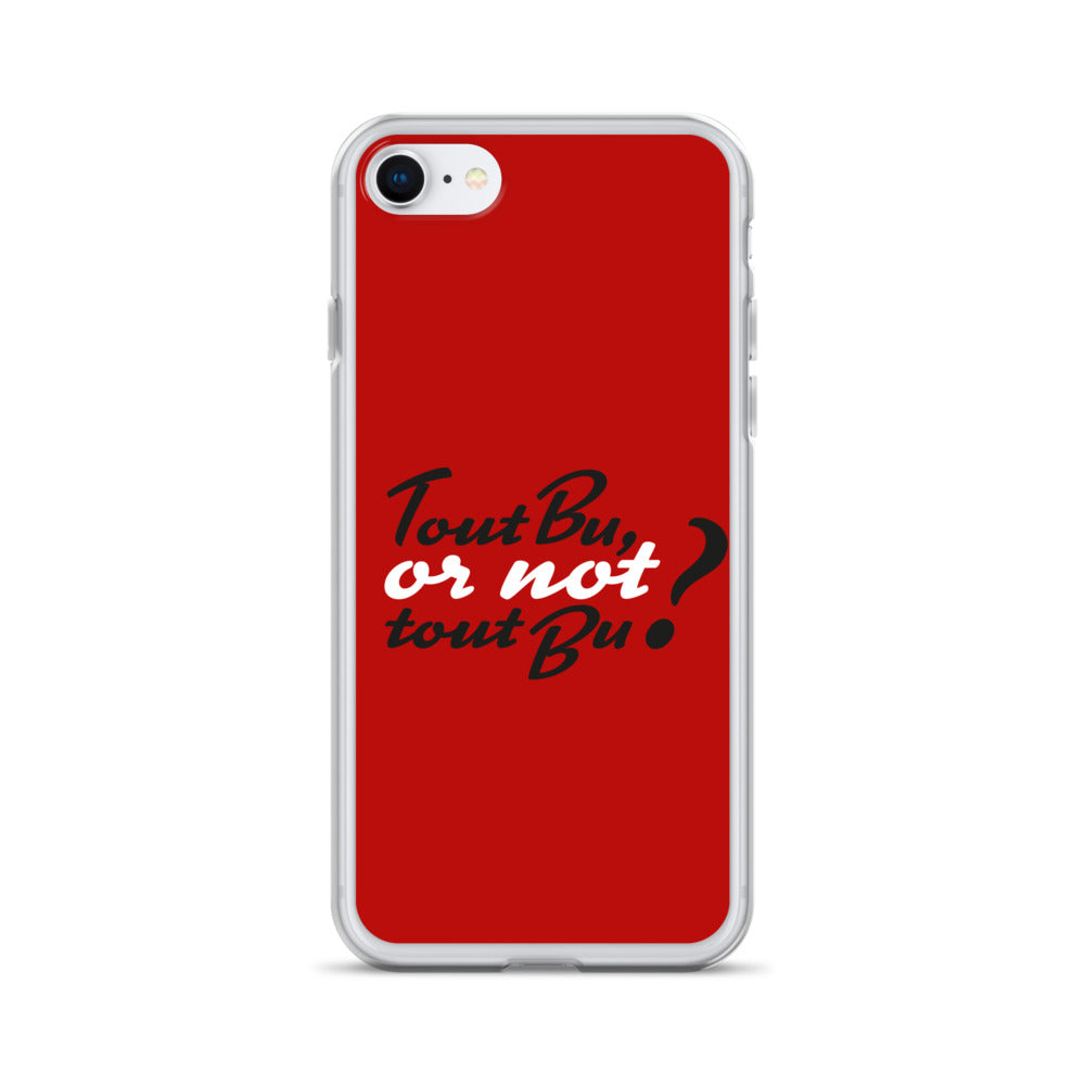 Tout bu or not tout bu - Coque pour iPhone®