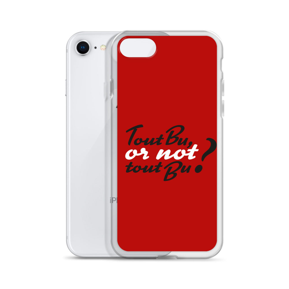 Tout bu or not tout bu - Coque pour iPhone®