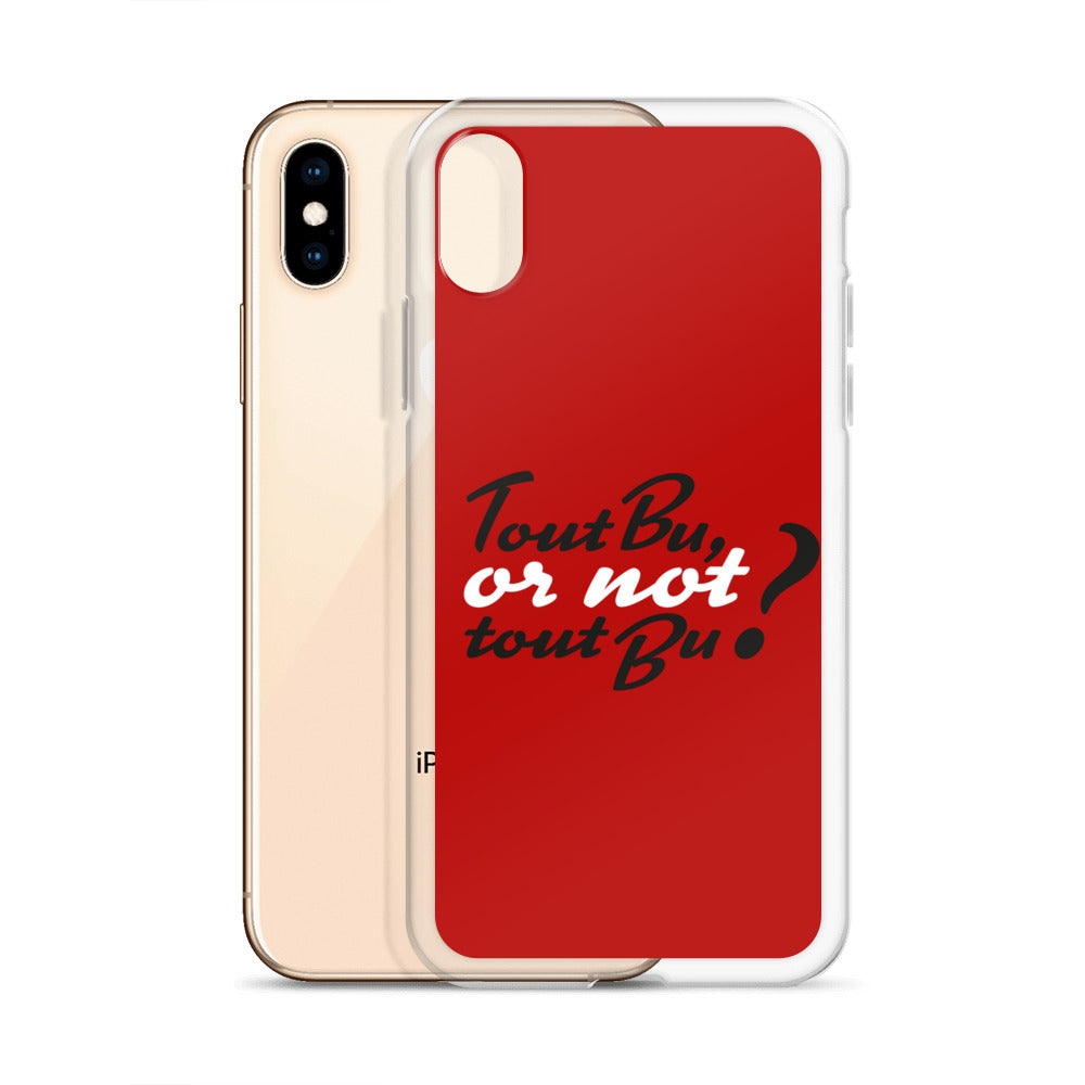 Tout bu or not tout bu - Coque pour iPhone®