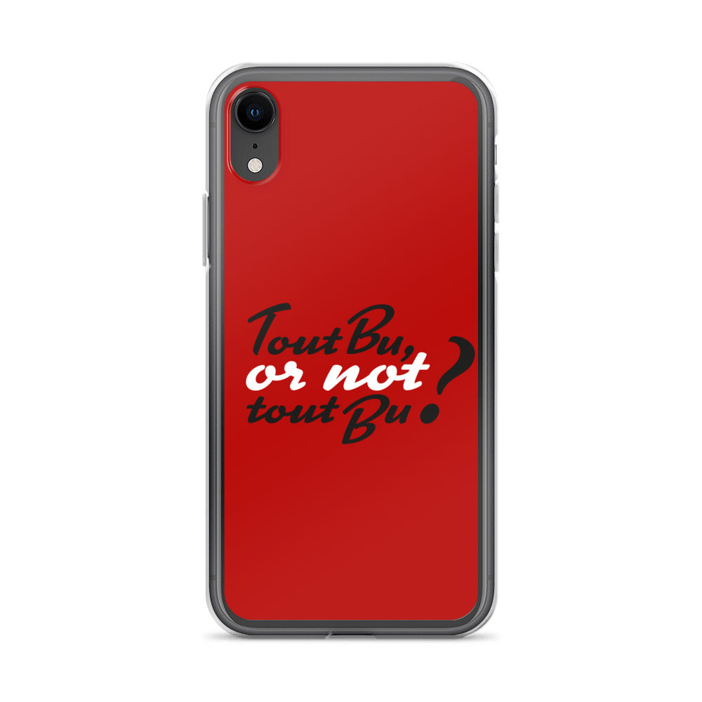 Tout bu or not tout bu - Coque pour iPhone®