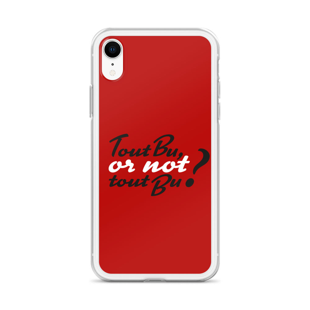 Tout bu or not tout bu - Coque pour iPhone®