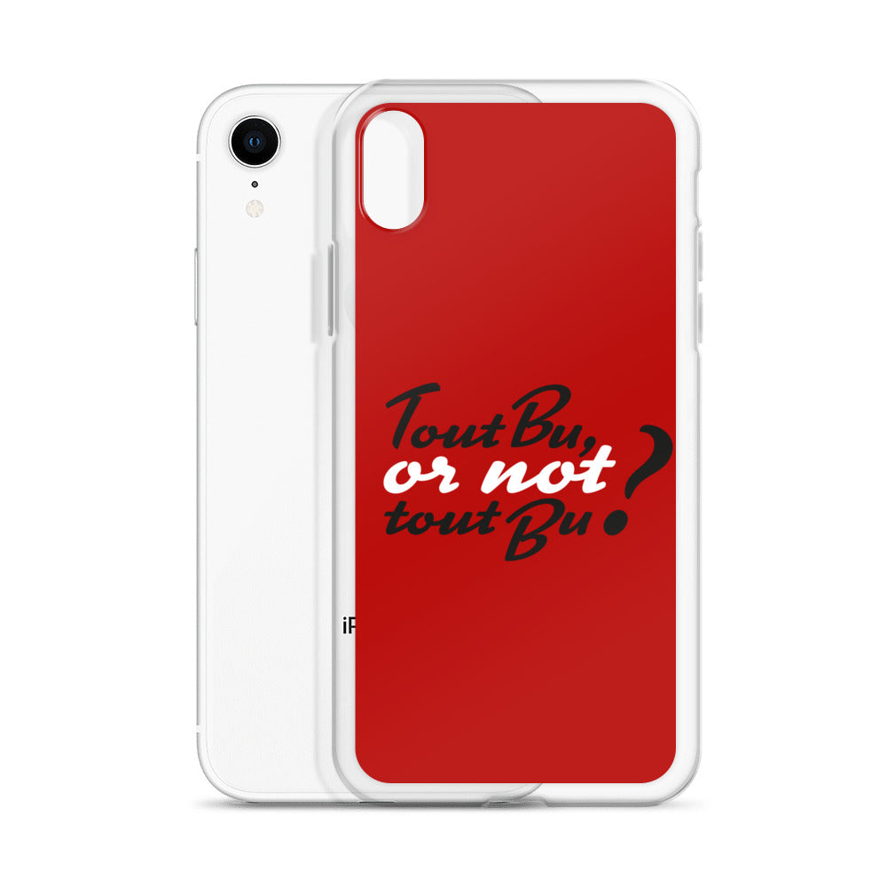 Tout bu or not tout bu - Coque pour iPhone®