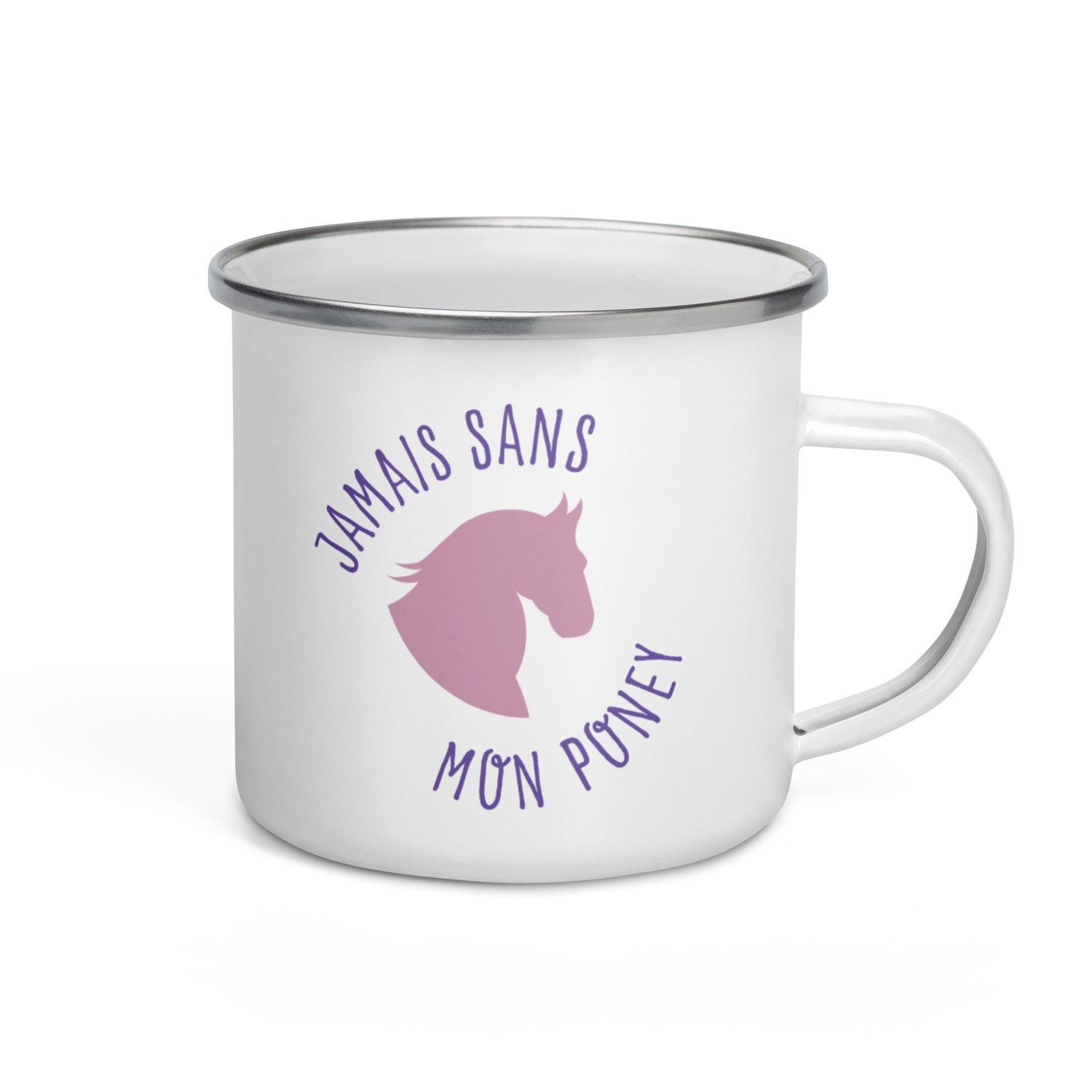 Jamais sans mon poney - Mug émaillé