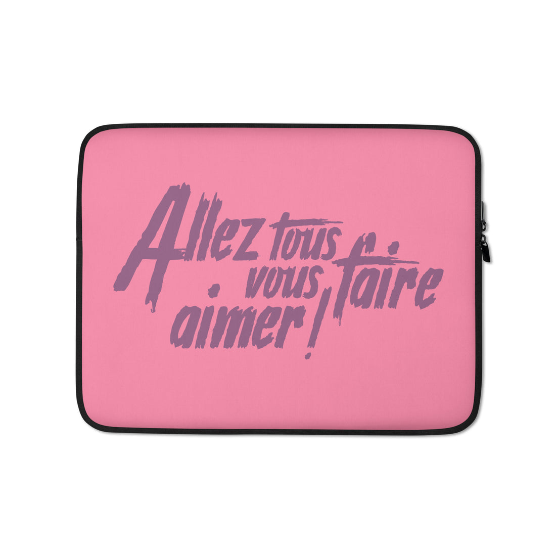 Allez tous vous faire aimer - Housse Pour Ordinateur Portable