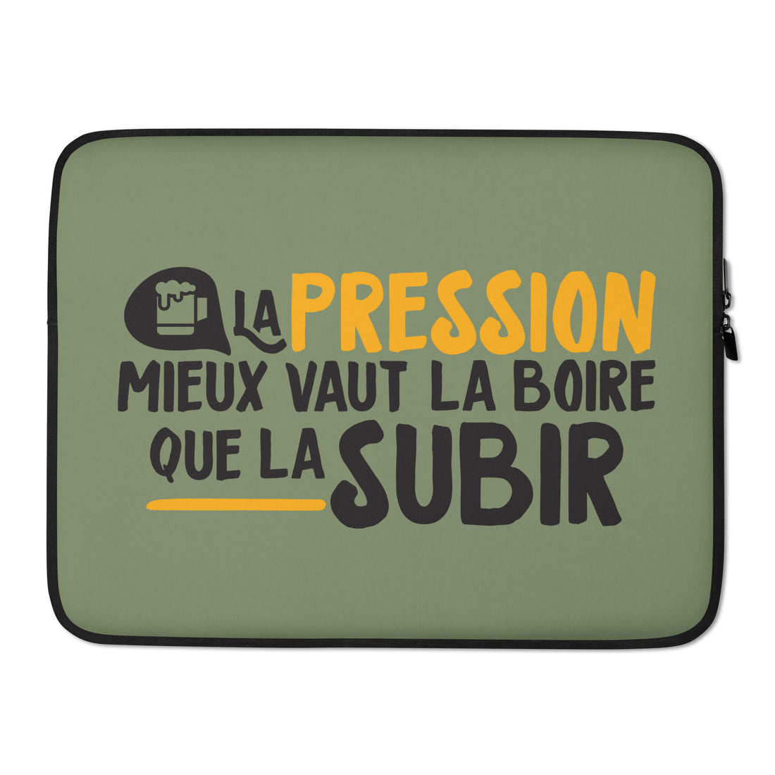 La pression mieux vaut la boire - Housse Pour Ordinateur Portable