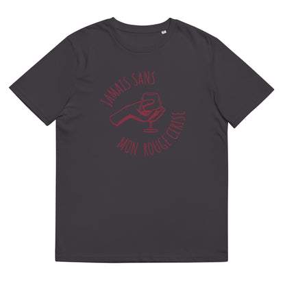 Jamais sans mon Rouge Cerise - T-shirt unisexe en coton biologique