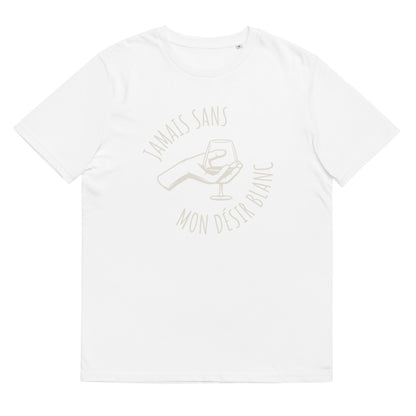 Jamais sans mon Désir Blanc - Unisex organic cotton t-shirt