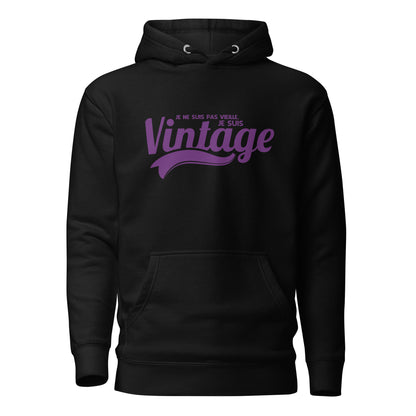 Je ne suis pas vielle, je suis vintage - Sweat à Capuche Unisexe