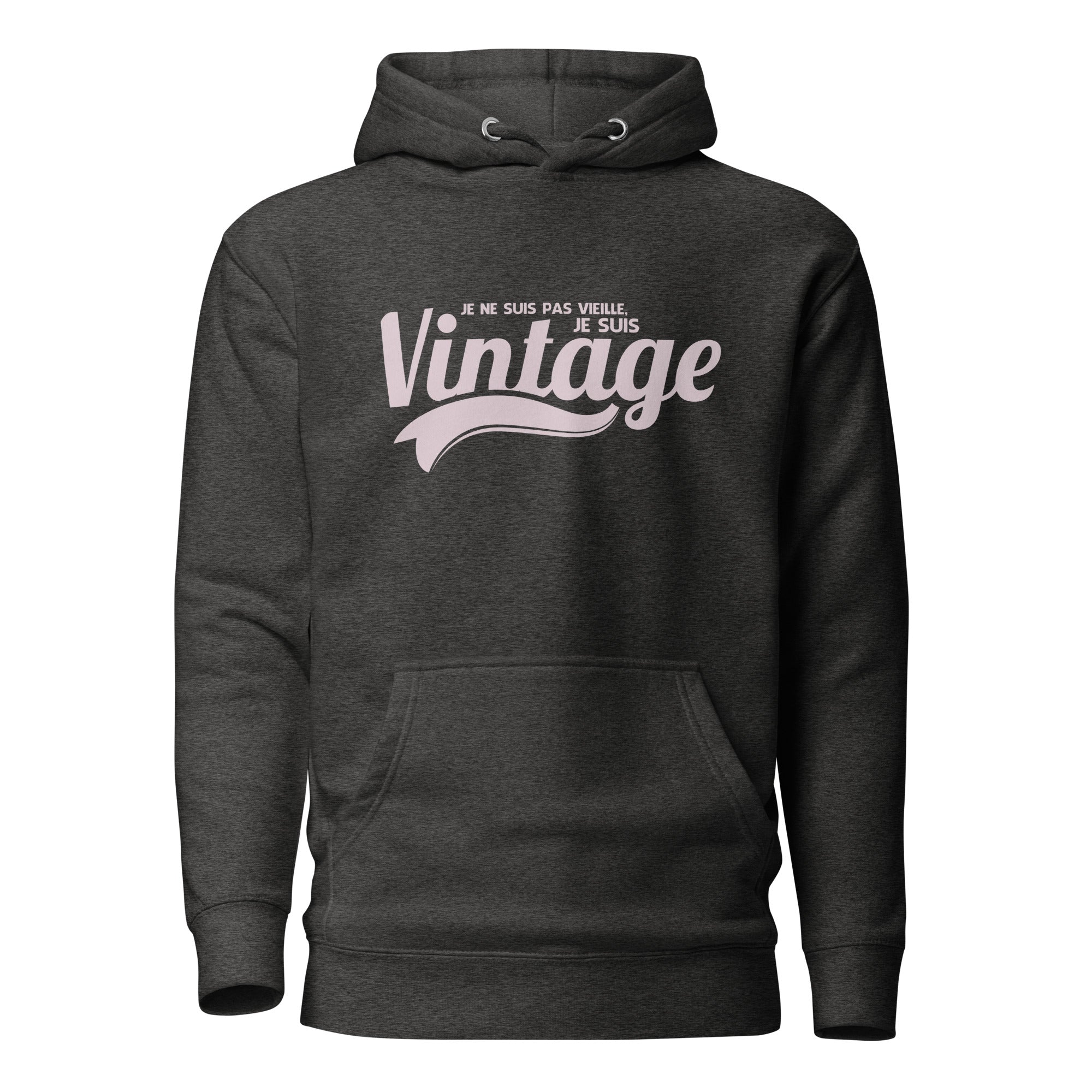 Je ne suis pas vielle, je suis vintage - Sweat à Capuche Unisexe