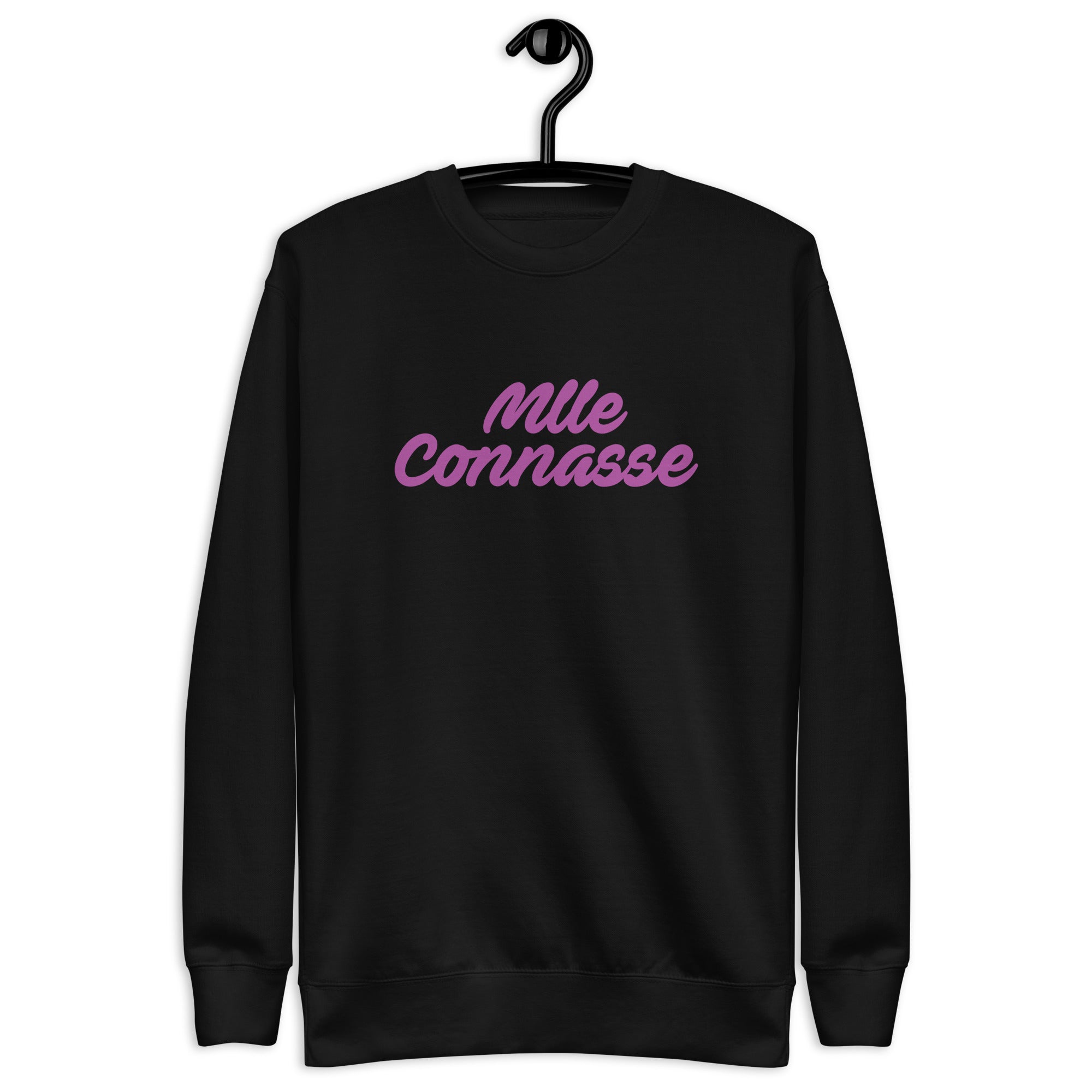 Mlle Connasse - Sweat Col Rond Premium - Unisexe