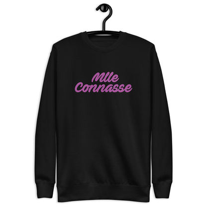 Mlle Connasse - Sweat Col Rond Premium - Unisexe