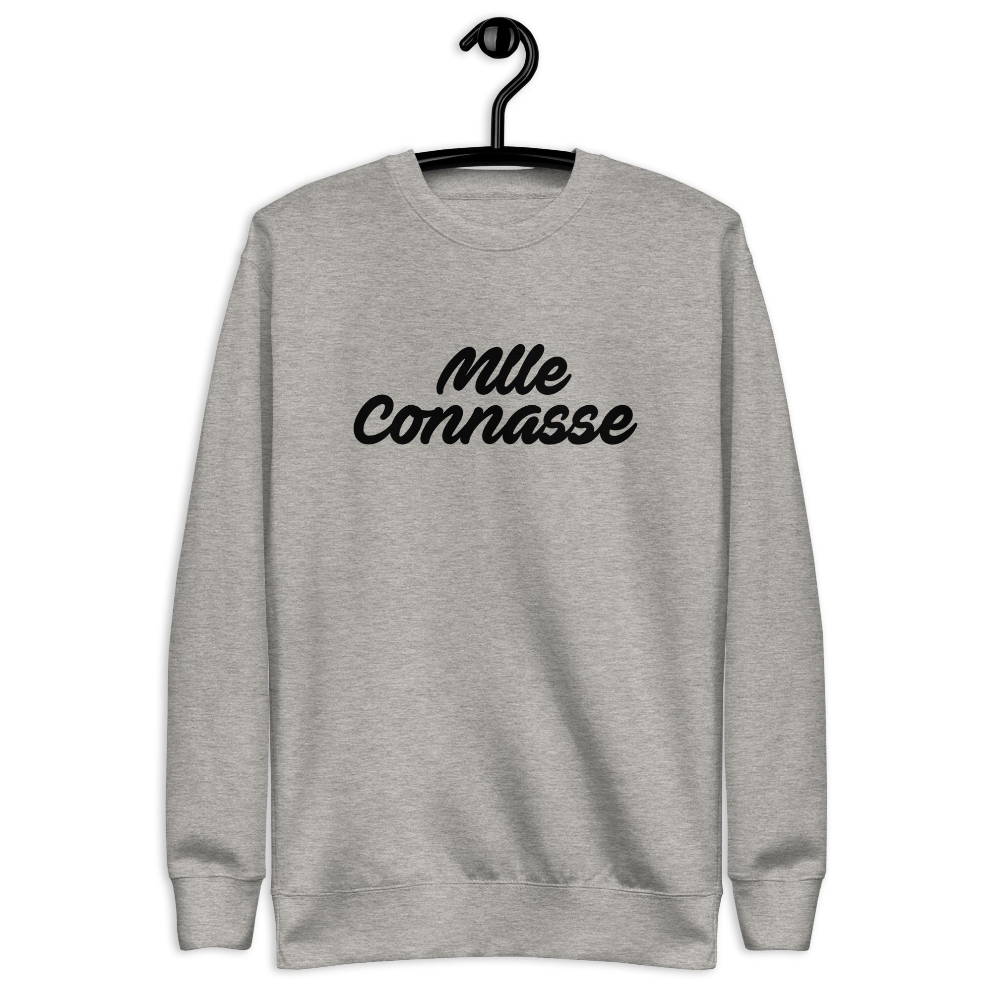 Mlle Connasse - Sweat Col Rond Premium - Unisexe