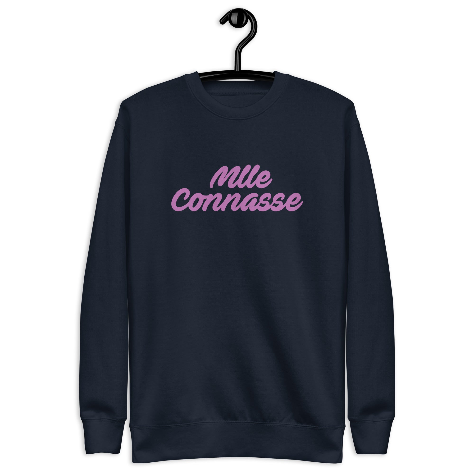 Mlle Connasse - Sweat Col Rond Premium - Unisexe