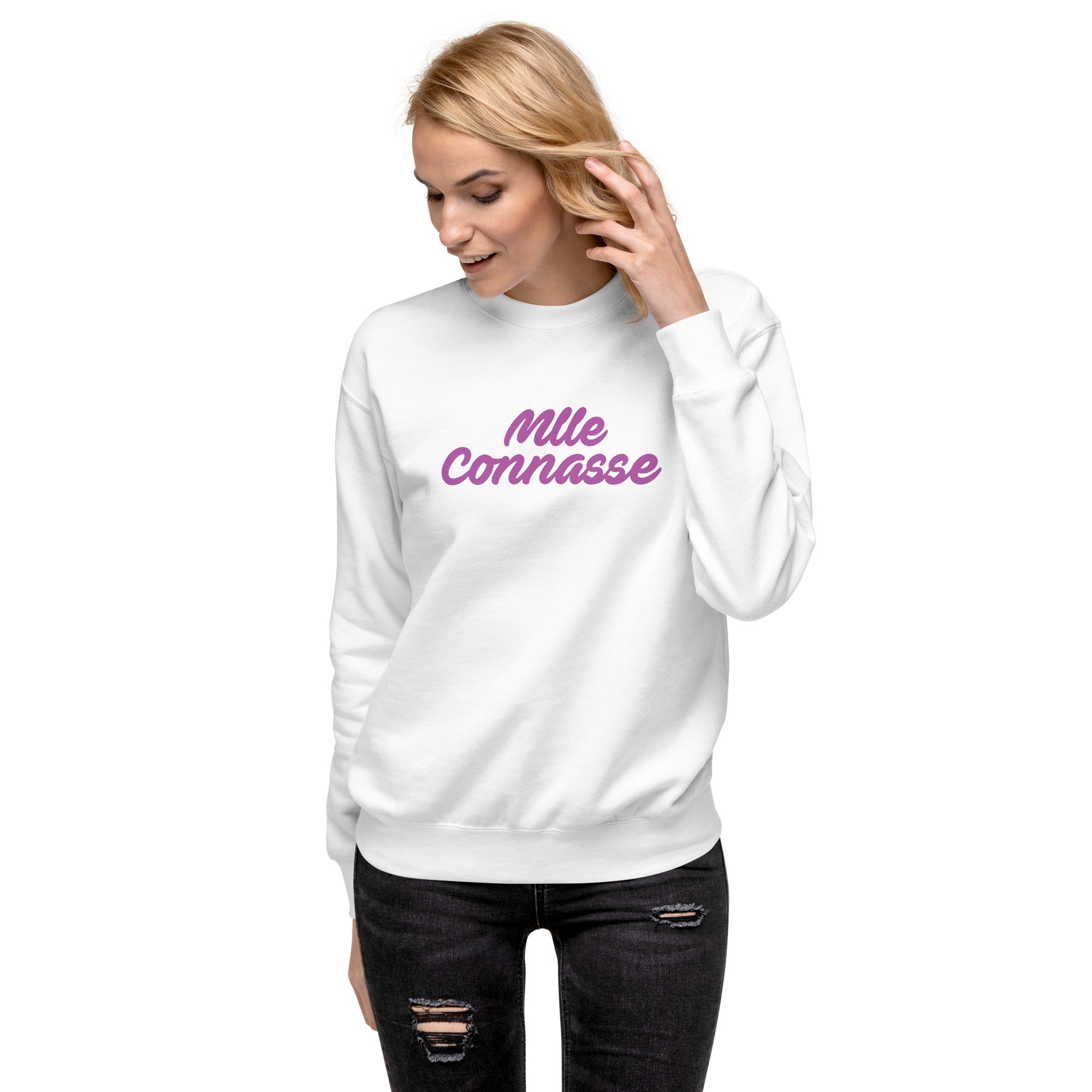 Mlle Connasse - Sweat Col Rond Premium - Unisexe