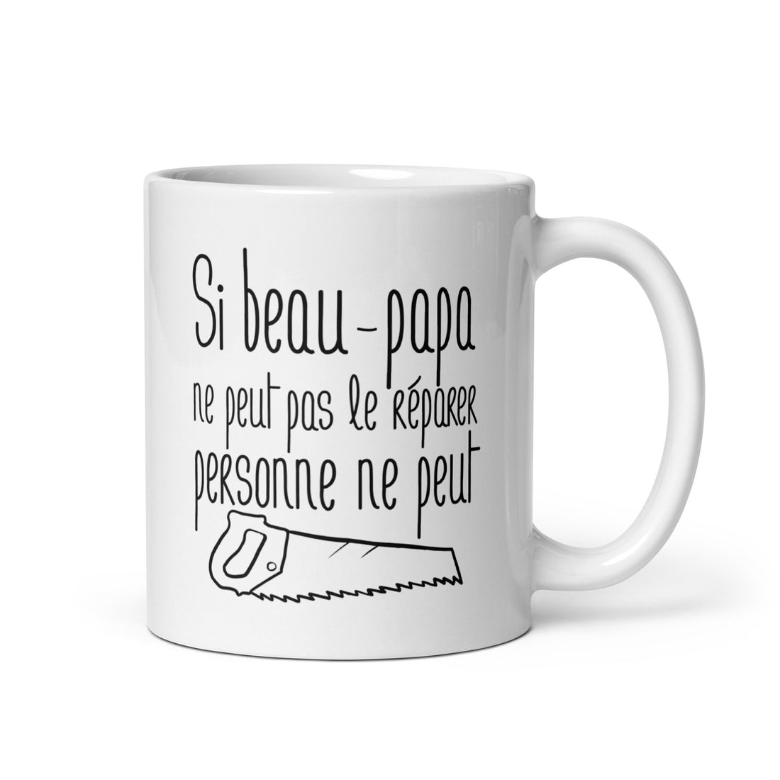 Si beau-papa ne peut pas le réparer personne ne peut  - Mug Blanc Brillant