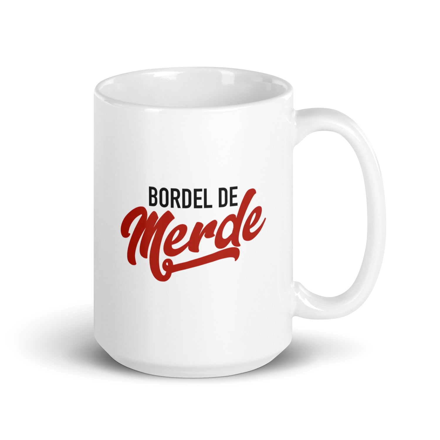 Bordel de merde - Mug Blanc Brillant