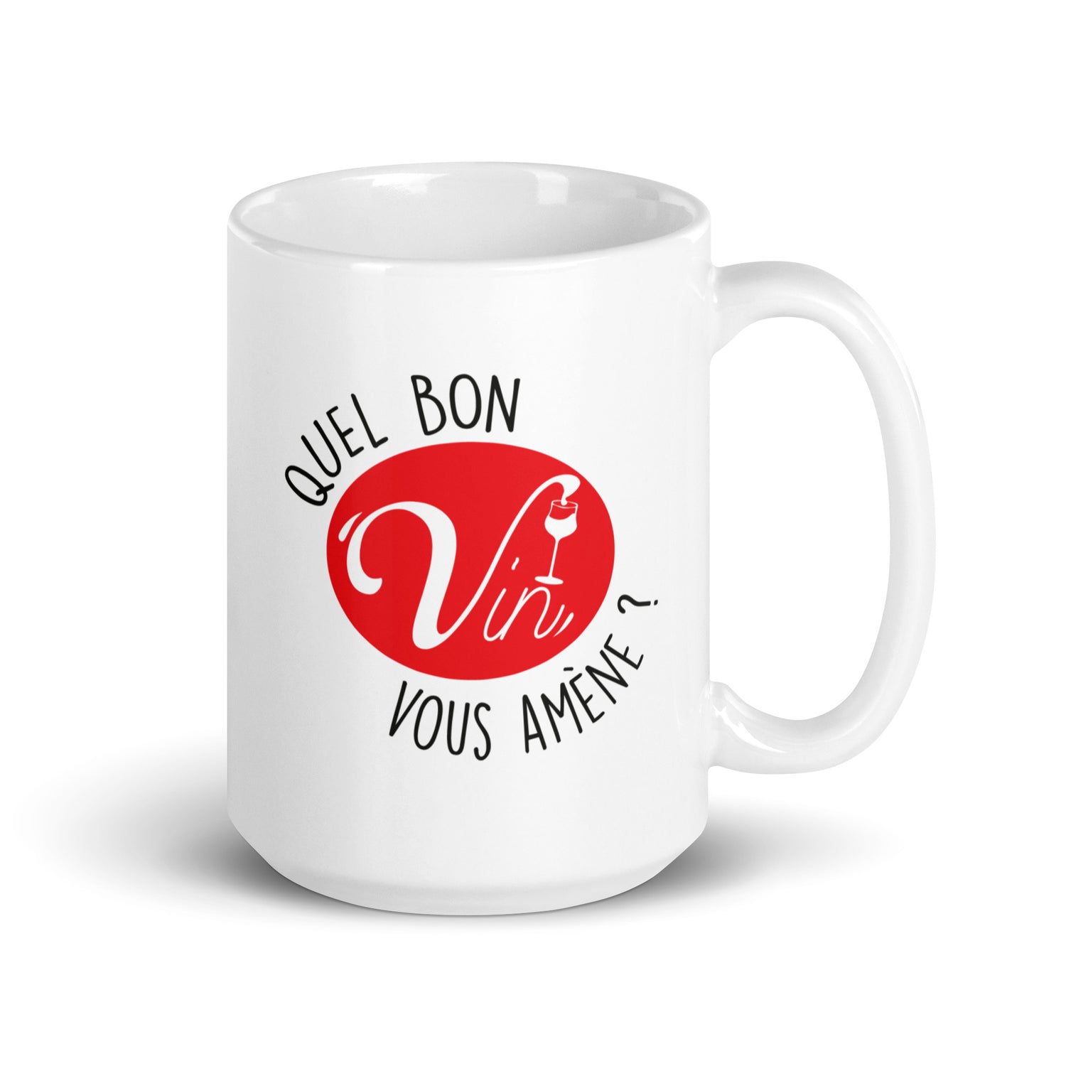 Quel bon vin vous amène ? - Mug Blanc Brillant