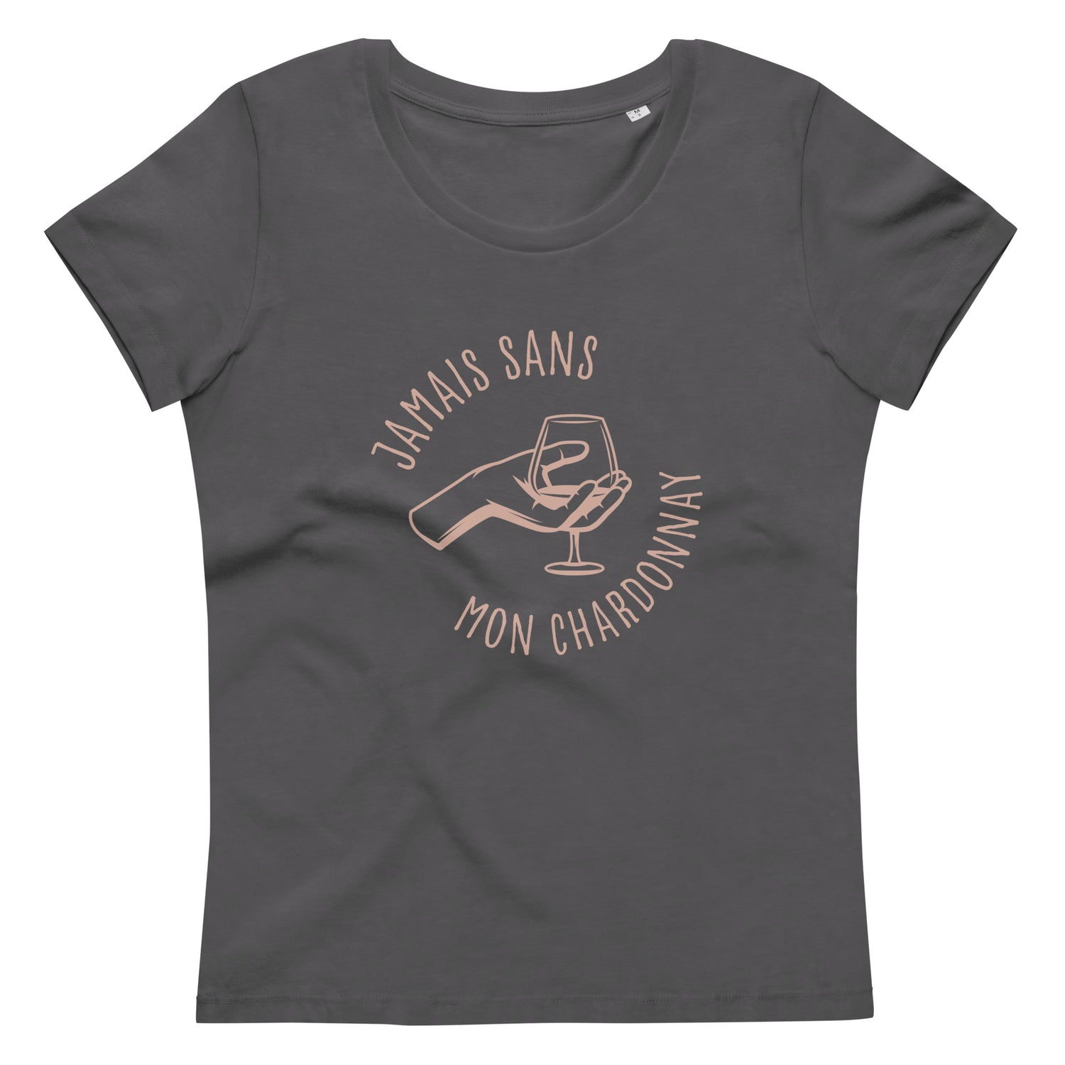 Jamais sans mon chardonnay - T-shirt moulant écologique femme