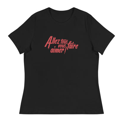 Allez tous vous faire aimer - T-shirt Décontracté pour Femme