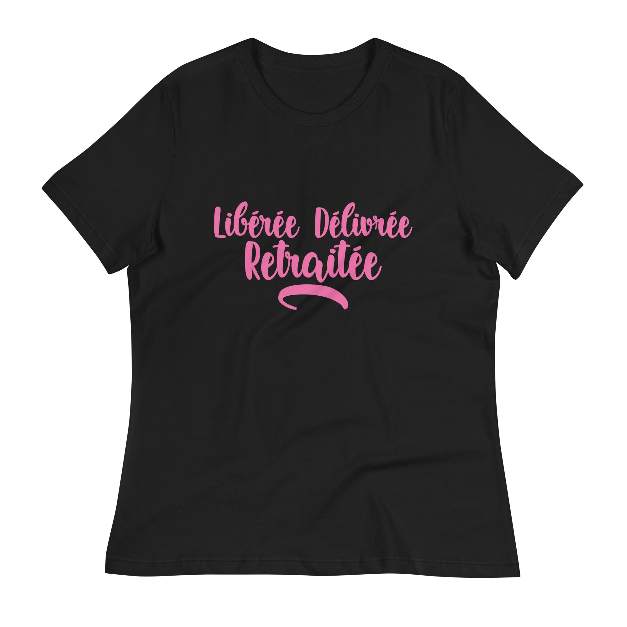 Libérée délivrée retraitée - T-shirt Décontracté pour Femme