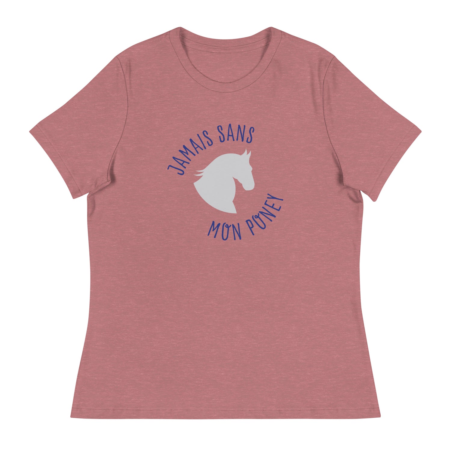 Jamais sans mon poney - T-shirt Décontracté pour Femme