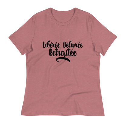 Libérée délivrée retraitée - T-shirt Décontracté pour Femme