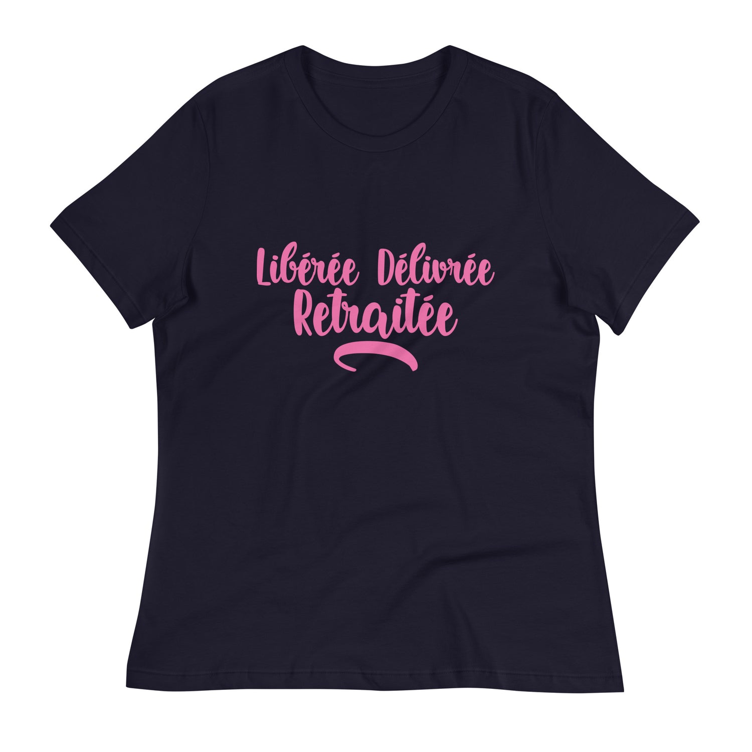 Libérée délivrée retraitée - T-shirt Décontracté pour Femme