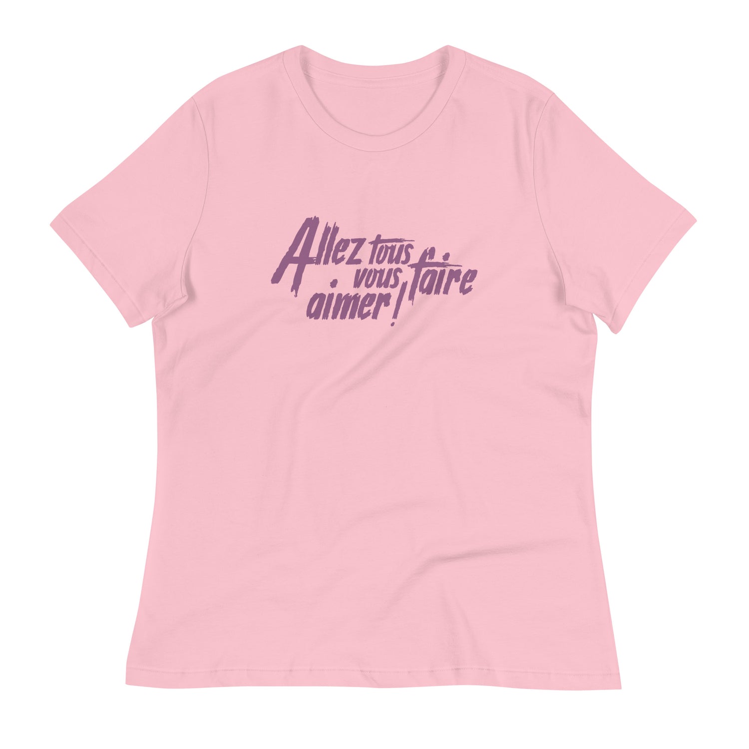 Allez tous vous faire aimer - T-shirt Décontracté pour Femme